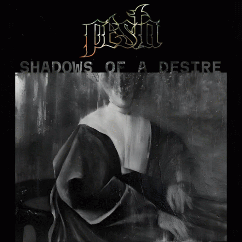 Pesta (BRA) : Shadows of a Desire